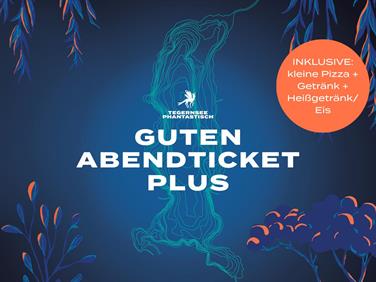 Image for: Guten Abendticket PLUS ab 17:00 Uhr